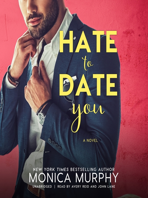 Title details for Hate to Date You by Monica Murphy - Available